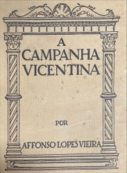 A CAMPANHA VICENTINA. Conferências & outros escritos.